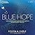 Blue Hope: Exploring and Caring for Earth's Magnificent Ocean Hardcover August 19, 2014