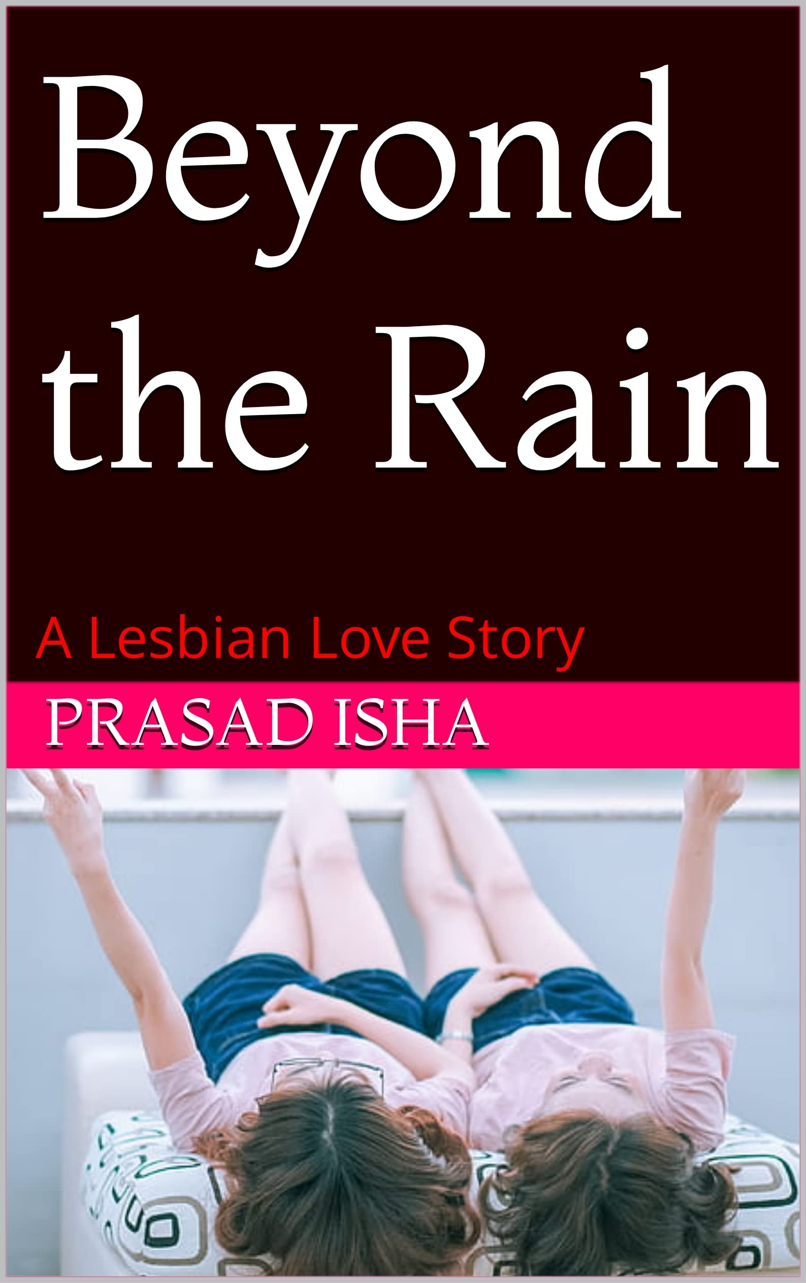 Beyond the Rain : A Lesbian Love Story (Kindle Edition)