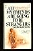 All My Friends Are Going To be Strangers