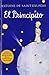 El Principito / the Little Prince (Spanish Edition) by Antoin... by Antoine de Saint-Exupéry