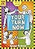 Your Turn Now 75 True Stories.
