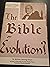 The Bible or Evolution?, Logical, Humorous, Convincing Answers to Evolution