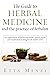 The Guide to Herbal Medicin...