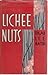 LICHEE NUTS