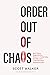 Order out of Chaos by Scott          Walker