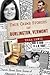 True Crime Stories of Burlington, Vermont by Thea Lewis