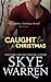Caught for Christmas by Skye Warren (2015-12-09)