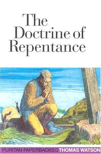 Doctrine of Repentance (Puritan Paperbacks) by Thomas Watson(2011-11-01)