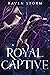 Royal Captive (Royal Fae, #2)