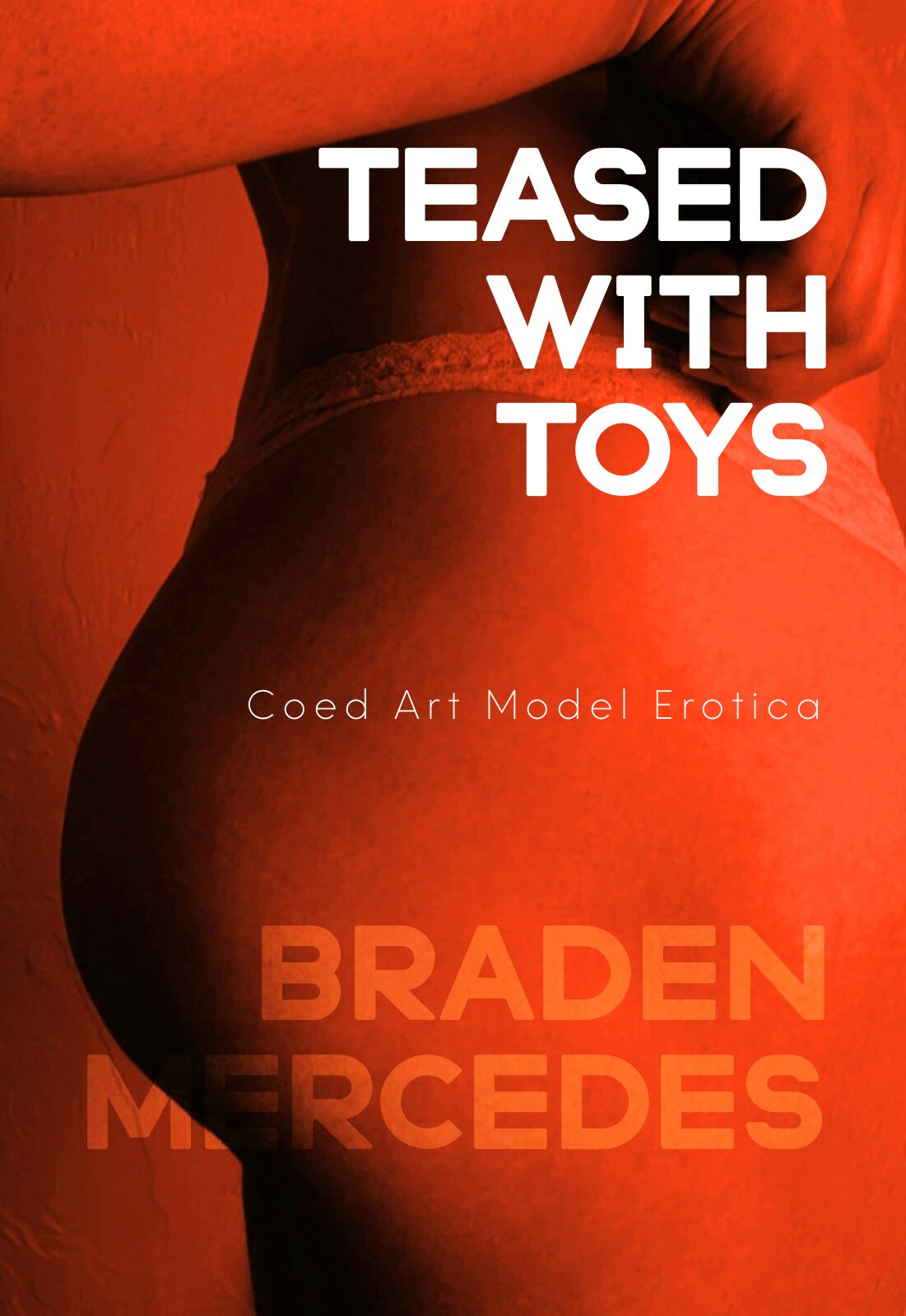 Teased With Toys: Coed Art Model Erotica (Kindle Edition)