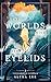 The Worlds Behind Her Eyelids by Alexa  Lee