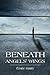 Beneath Angels' Wings by Emile Harry (2011) Perfect Paperback