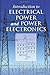 Introduction to Electrical Power and Power Electronics 1st edition by Patel, Mukund R. (2012) Hardcover