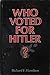 Who Voted for Hitler?