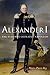 Alexander I: The Tsar Who Defeated Napoleon Hardcover – November 15, 2012