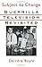 Subject to Change: Guerrilla Television Revisited by Boyle Deirdre (1997-03-27) Hardcover