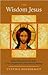 The Wisdom Jesus Publisher:...