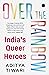 Over the Rainbow: India's Q...