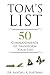 Tom's List: 50 Commandments to Transform Your Life by Dr. Randall K. Hartman (2016-06-05)
