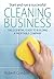 Start and Run a Successful Cleaning Business: The Essential Guide to Building a Profitable Company by Robert Gordon (2009-02-15)