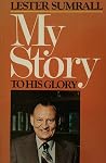 My Story to His Glory My Story to His Glory