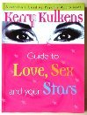 Kerry Kulkens' guide to love, sex and your stars (Paperback)