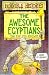 The Awesome Egyptians (Horrible Histories) by Terry Deary by Terry Deary