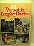 The Versatile Trophy Hunter by Bill Butler (1993-03-03)