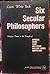 Six secular philosophers