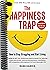 The Happiness Trap (Second Edition): How to Stop Struggling and Start Living