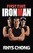 First Time Ironman by Rhys Chong by Rhys Chong