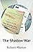 The Shadow War