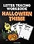 Halloween Letter Tracing Workbook: Trace Your Way to Halloween Handwriting Mastery