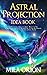 Astral Projection Idea Book...