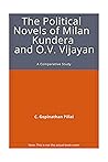 The Political Novels Of Milan Kundera And O.V. Vijayan: A Comparative Study
