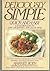 Deliciously Simple: Quick and Easy Low-Sodium, Low-Fat, Low-Cholesterol, Low-Sugar Meals Hardcover November 25, 1986