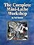 The Complete Mini-Lathe Wor...