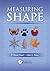 Measuring Shape by F. Brent Neal (2012-06-05)