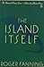The Island Itself by Roger Fanning