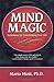 Mind Magic: Techniques for Transforming Your Life by Marta Hiatt(2015-09-08)