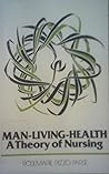 Man-Living-Health: Theory of Nursing (A Wiley Medical Publication)