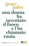 Una donna ha inventato il fuoco e l’ha chiamato ruota Una donna ha inventato il fuoco e l’ha chiamato ruota