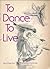 To Dance, To Live
