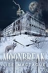 Moonbreak by Lise MacTague