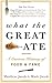 What the Great Ate: A Curious History of Food and Fame Paperback July 13, 2010