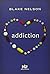 Addiction by Blake Nelson (...