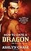 How to Date a Dragon (Flirting with Fangs) by Chase, Ashlyn (2013) Mass Market Paperback