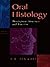 Oral Histology: Development, Structure and Function by Richard Ten Cate BDS BSc PhD DSc(Hon) DDS (24-Aug-1998) Hardcover