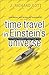Time Travel In Einstein's Universe by J. Richard Gott III