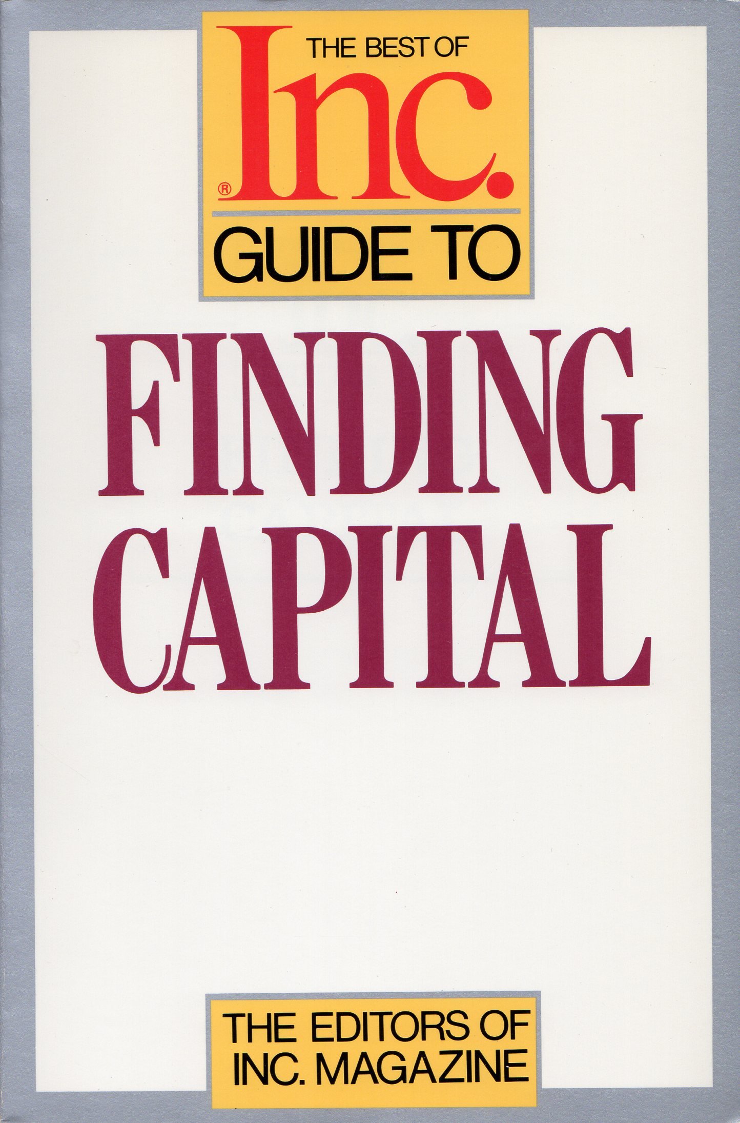 The Best of Inc. Guide to Finding Capital (Paperback)
